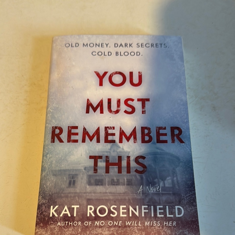 You Must Remember This by Kat Rosenfield